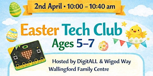 Easter Tech Coding Club:  Age 5-7 | Wigod Way Wallingford Family Centre