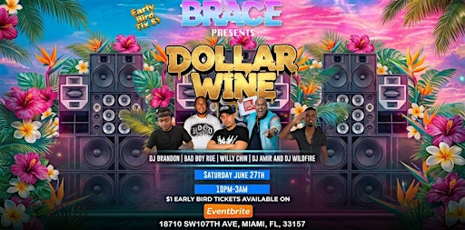 BRACE PRESENTS: DOLLAR WINE | 18710 SW 107th Ave