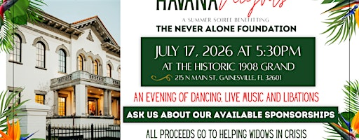 Havana Nights Benefitting The Never Alone Foundation for Widows | 215 N Main St