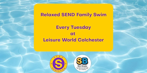 Leisure World Relaxed SEND Family Swim - Leisure World Colchester | Leisure World Colchester