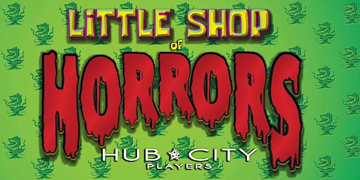Little Shop of Horrors | 825 Main St