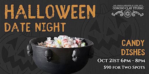 Halloween Date Night - Candy Dishes | San Angelo Museum of Fine Arts