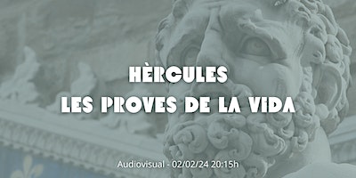 Hèrcules i les proves de la vida | Nova Acròpolis