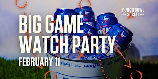 Big Game Watch Party - Punch Bowl Social Cleveland | Punch Bowl Social Cleveland