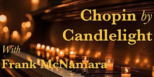 Chopin by Candlelight Donnybrook (Rescheduled) | Church of the Sacred Heart