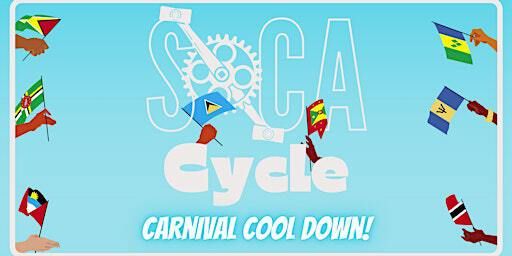 Soca Cycle: Carnival Cool Down 13:30 | East Of Eden