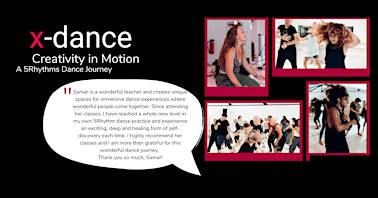 x-dance: Creativity in Motion via 5Rhythms Dance Journey | CENTER OF DANCE
