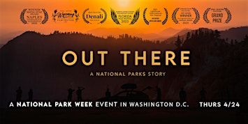 “Out There: A National Parks Story” Documentary Screening Event in D.C. | Miracle Theatre