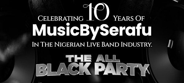 10.! Celebrating 10 Years Of MusicBySerafu In The  Live Band Industry | Faces NightClub
