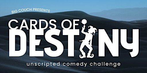 Cards of Destiny: Unscripted Comedy Competition | Big Couch New Orleans