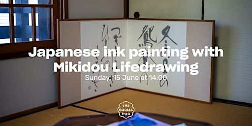 Japanese ink painting with Mikidou Lifedrawing | The Social Hub Amsterdam City