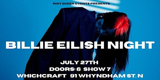 Billie Eilish Night - Presented by Riot Queer Events | Which Craft, Wyndham Street North, Guelph, ON, Canada