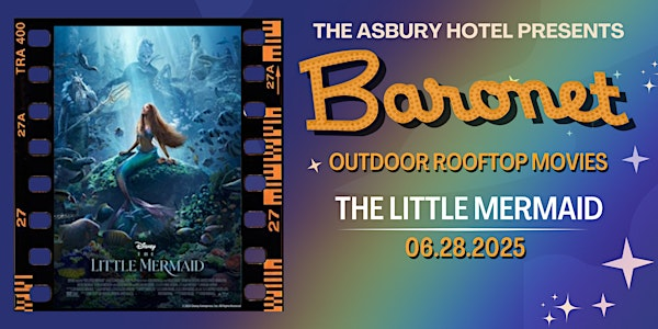 "THE LITTLE MERMAID" | Baronet Rooftop