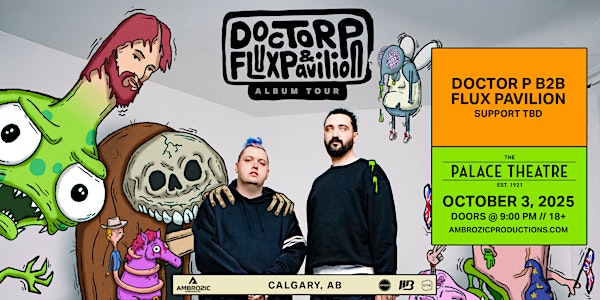 Doctor P & Flux Pavilion Album Tour @ The Palace Theater | The Palace Theatre