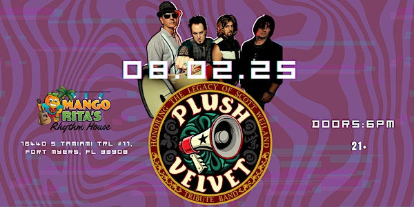 PLUSH VELVET - A TRIBUTE TO STONE TEMPLE PILOTS and VELVET REVOLVER | Mango Rita’s Rhythm House