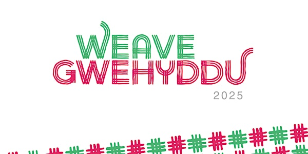WEAVE |  GWEHYDDU Arts and Health Conference 2025 | Wrexham University