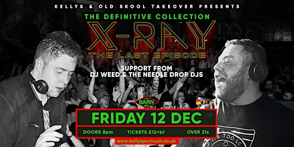 The Definitive Collection - X-Ray - The Final Episode - ADDITIONAL NIGHT | The Barn at Kellys Complex