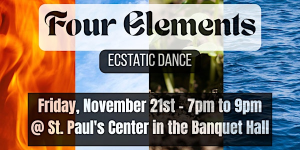 Soul Movement Ecstatic Dance - Theme: Four Elements | St Paul's Centre