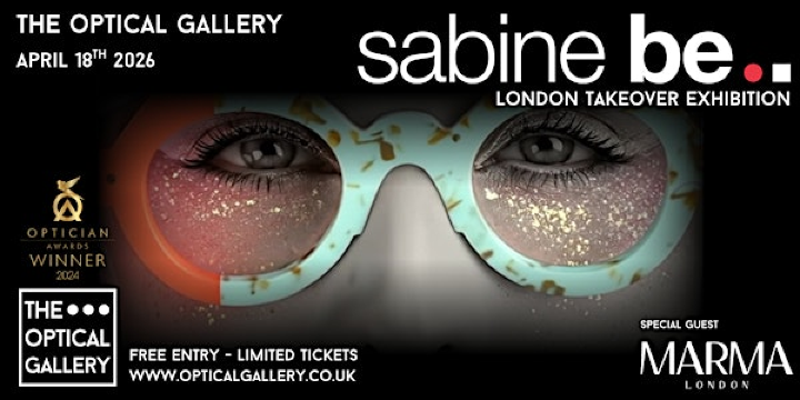 Sabine Be Eyewear London Takeover Exhibition | The Optical Gallery Opticians & Audiologists