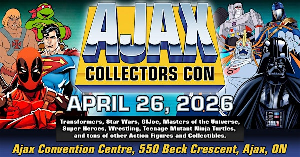 Ajax Collectors Con 2026 | Ajax Convention Centre