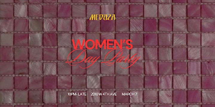 WOMEN'S DAY PARTY: УВАЖАЕМ ЖЕНЩИН | Bimini's Since 1975