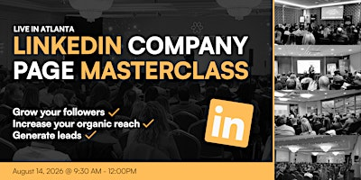 LinkedIn Company Page Masterclass - Live in ATLANTA | Peachtree Offices Global