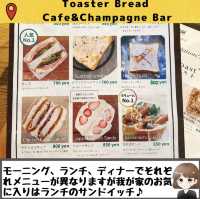 【Toaster Bread Cafe&Champagne Bar】