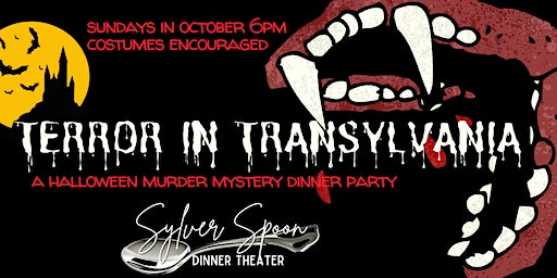 TERROR in TRANSYLVANIA, a Halloween Murder Mystery Party at Sylver Spoon | Sylver Spoon