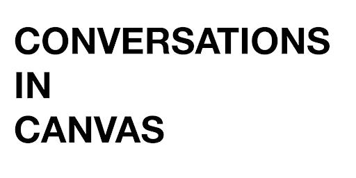 CONVERSATIONS IN CANVAS | Pigtown, MD