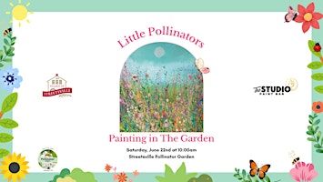 Little Pollinators Painting in The Garden | Streetsville Pollinator Showcase Garden