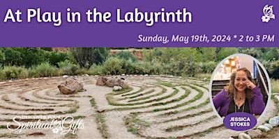 At Play in the Labyrinth | Discover Your Spiritual Gifts