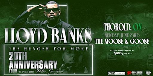 Lloyd Banks in Thorold June 23rd at The Moose & Goose with Peter Jackson | The Moose & Goose