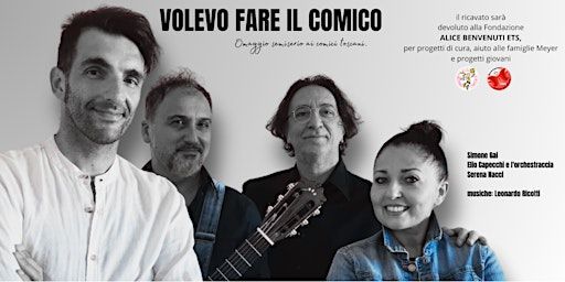 VOLEVO FARE IL COMICO - Teatro Puccini Altopascio | Cinema Teatro Puccini