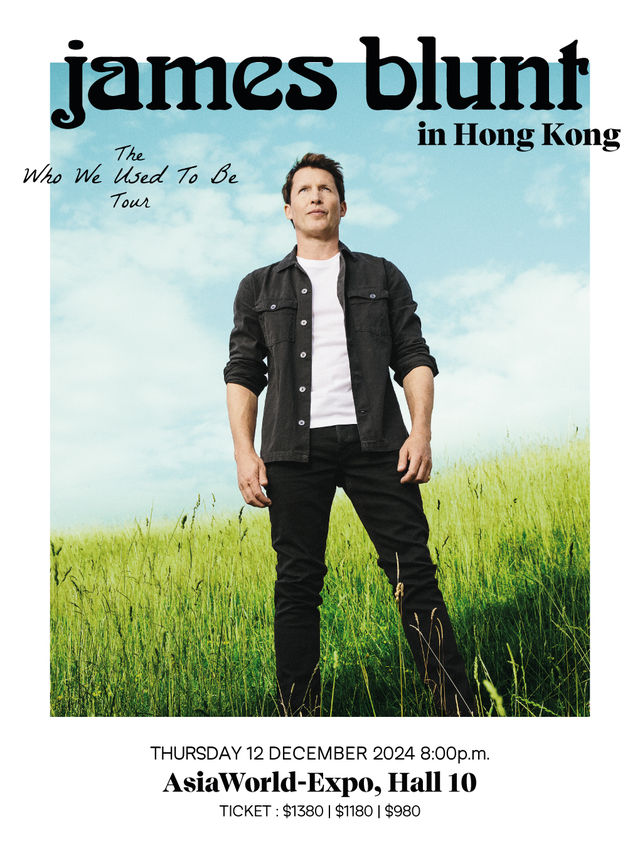 「上尉詩人」James Blunt “Who we used to be“《曾經的我們》世界巡迴演唱會-香港站｜演唱會 | 亞洲國際博覽館HALL 10