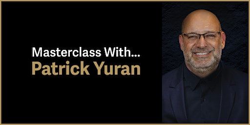 Masterclass With...Patrick Yuran | Carrollton Center for the Arts