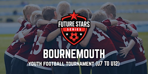 Future Stars Youth Football Tournament – Bournemouth (U7–U12) | Slades Park Pavilion