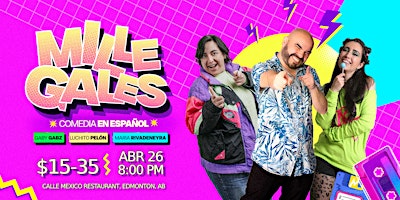 Millegales - Stand-Up Comedy en Español - Edmonton, AB | Calle México Restaurant