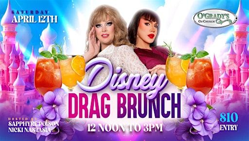 Disney Drag Brunch with Sapphyre Poison and Nicki Nastasia | O'Grady's Restaurant On Church