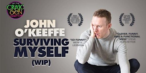 Craic Den Comedy Club - John O'Keeffe Suviving Myself - Work in Progress! | The Workman's Club