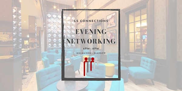 LS Connections Evening Social - Networking | Malmaison Glasgow