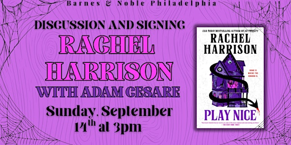 Rachel Harrison celebrates PLAY NICE on September 14th at 3pm - BN Philly | Barnes & Noble - Philadelphia