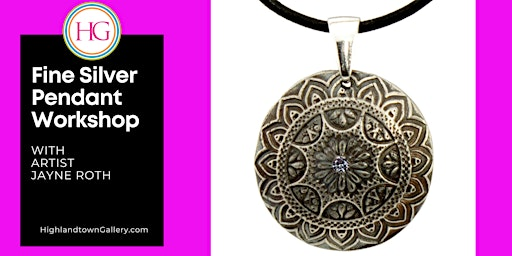 Create a Silver Pendant Necklace with Jayne Roth - 1 Day Workshop | Highlandtown Gallery