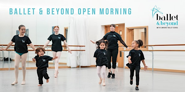 Ballet & Beyond Open Day | Elmhurst Ballet School