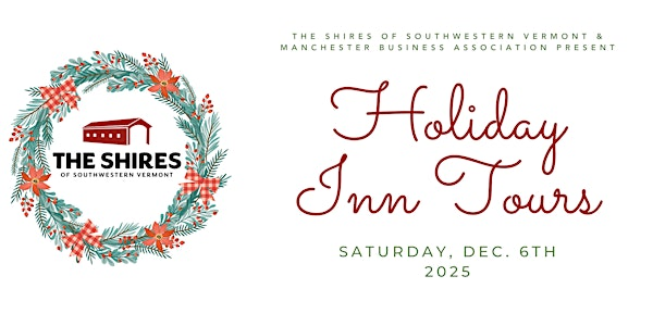 The Shires' Holiday Inn Tours - Saturday, Dec. 6 2025 | The Shires of Southwestern Vermont