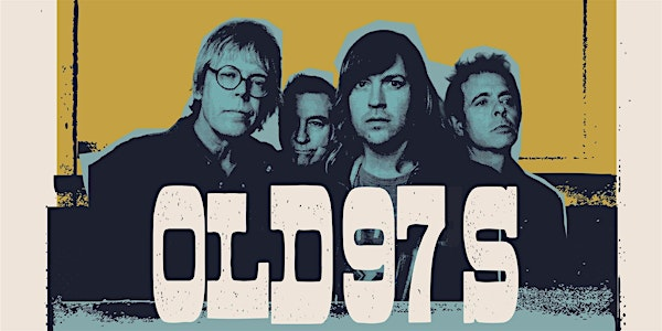 Old 97's w/ Lizzie No | 3S Artspace