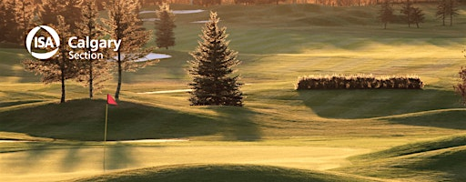 ISA Calgary Section 19th Annual Golf Tournament | McKenzie Meadows Golf Club