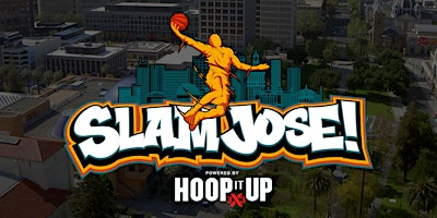 Slam Jose! Community Hoop Festival in Downtown San Jose | 1 Paseo de San Antonio
