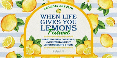 When Life Gives You Lemons Festival at Regatta Grove | Regatta Grove