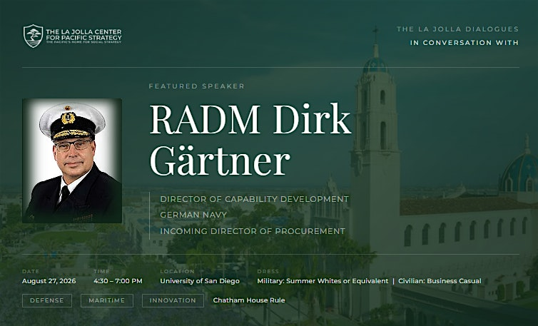 The La Jolla Dialogues: In Conversation with RADM Dirk Gartner | University of San Diego