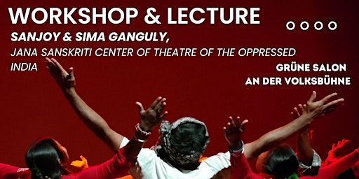 Jana Sanskriti , Indian Theatre of the Oppressed, in Berlin | Volksbühne, Linienstraße, Berlín, Alemania
